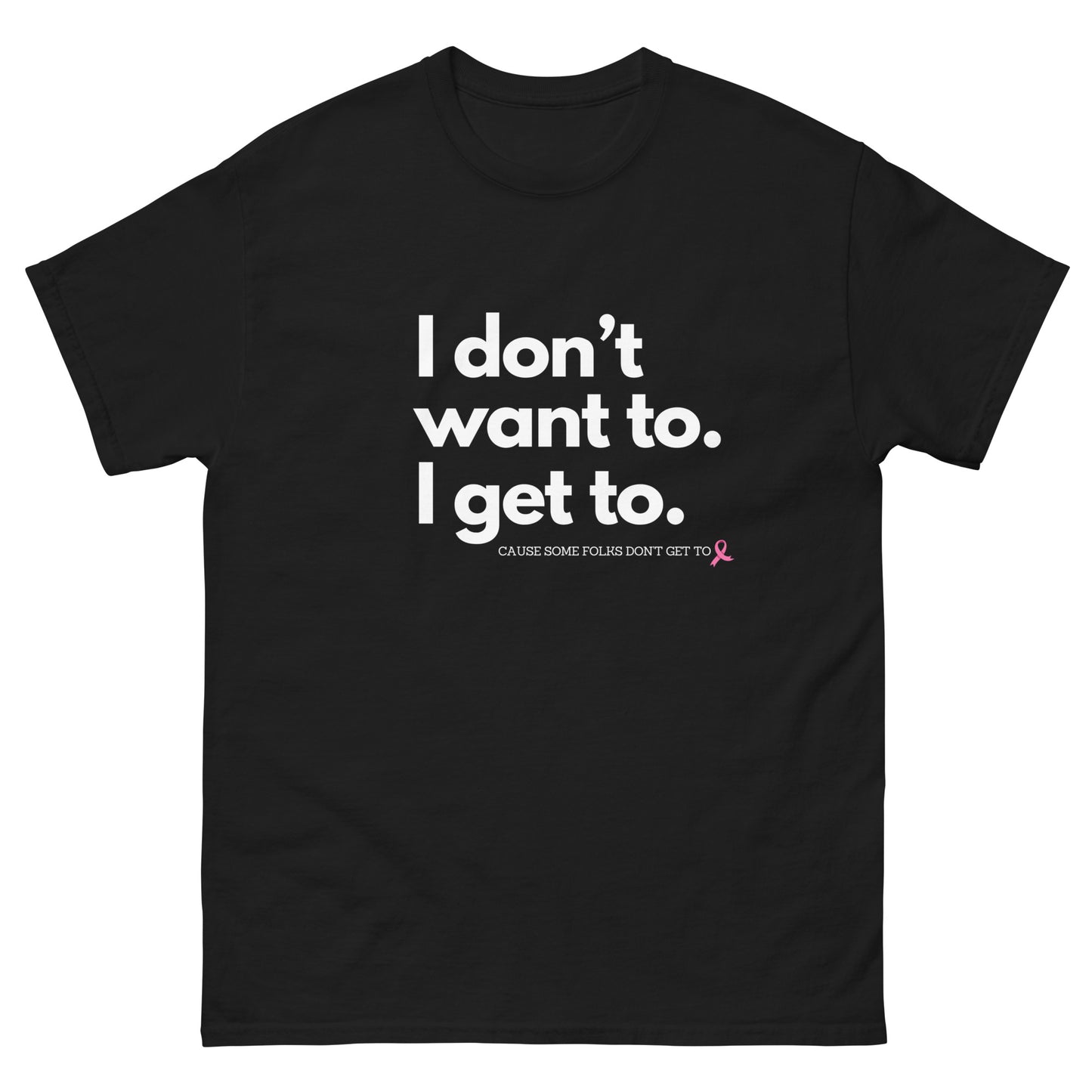 Original I Don't Want To w/ Pink Ribbon Tee